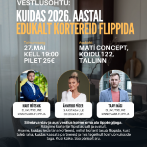 Vestlusõhtu: Kuidas 2026. aastal edukalt kortereid flippida?